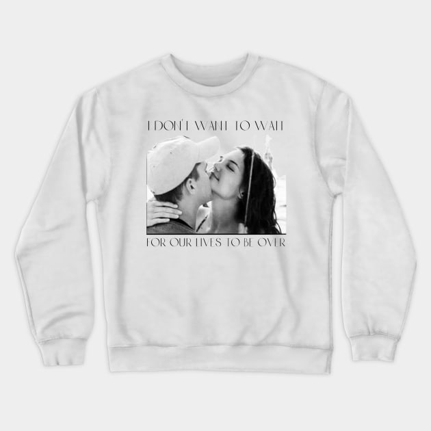 I don't want to wait Crewneck Sweatshirt by Dawsons Critique Podcast 